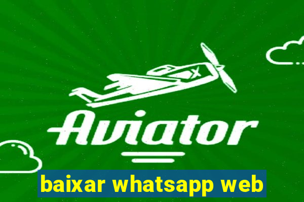 baixar whatsapp web